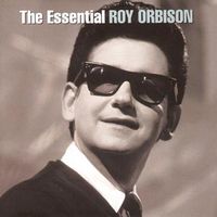 Roy Orbison - The Essential Roy Orbison (2CD Set)  Disc 1